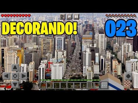 DECORANDO A MINHA CIDADE INTEIRA NO MINECRAFT Construindo Uma