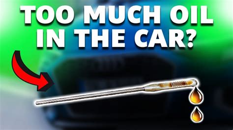 SYMPTOMS OF TOO MUCH OIL IN THE CAR What Happens If You Put Too Much