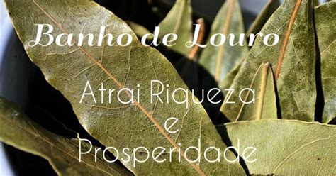 BANHO DE LOURO RIQUEZA E PROSPERIDADE Banho De Louro Banho De