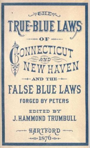 The Long Ambiguous History Of Connecticuts Blue Laws