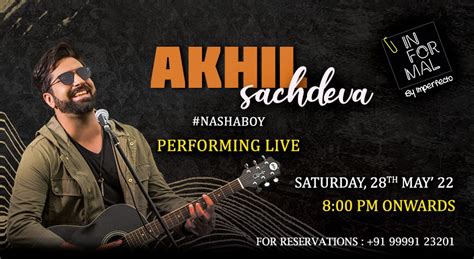 Akhil Sachdeva Performing Live at Informal