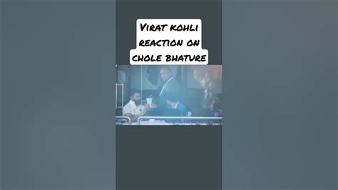 Virat Kohli Reaction On Chole Bhature Youtube