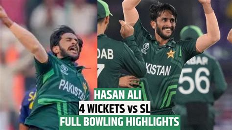 hasan ali bowling highlights hasan ali  wickets  sl highlights