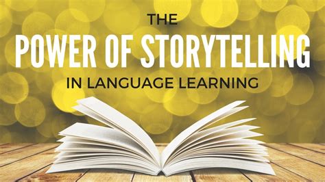 The Power Of Storytelling In Language Learning Youtube