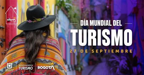 Planes En Bogot De Septiembre Actividades D A Mundial Del Turismo