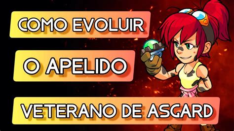 Como Desbloquear E Evoluir O Apelido Veterano De Asgard Brawlhalla