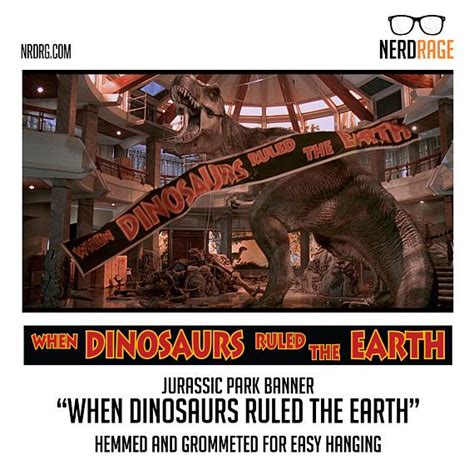 Jurassic Park When Dinosaurs Ruled The Earth Replica Banner Design • 13oz Vinyl Banner Semi