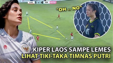 Tiki Taka Timnas Bikin Kiper Cantek Laos Gemezz Lihat Pola Permainan