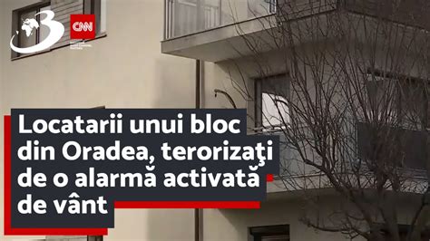 Locatarii unui bloc din Oradea terorizaţi de o alarmă activată de vânt