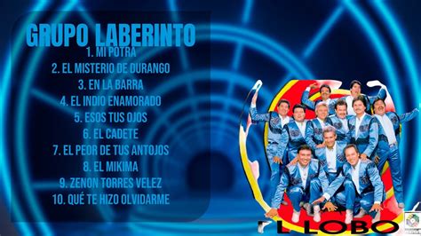 Grupo Laberinto Hits That Defined 2024 Mellow YouTube