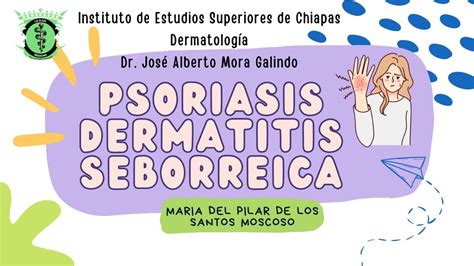 Psoriasis Dermatitis Seborreica JUDITH DEL CARMEN DE LEON LOPEZ UDocz