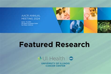 Aacr Features Cancer Center University Of Illinois Cancer Center