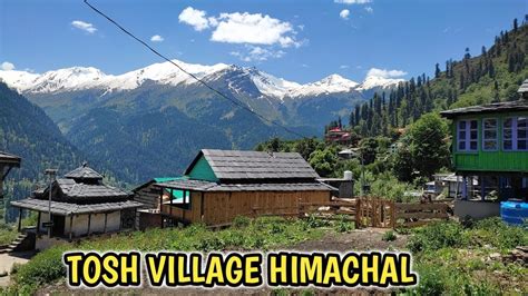 Tosh Himachal Pradesh Tosh Village Tosh Gaon Himachal Kasol Trip