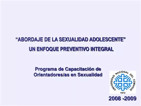 Ppt “abordaje De La Sexualidad Adolescente” Un Enfoque Preventivo Integral Powerpoint