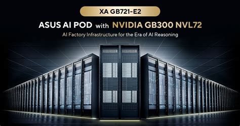 Asus Rolls Out Nvidia Gb300 Nvl72 Rack Solution To Usher In The Next