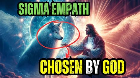 15 Signs You Are A Sigma Empath Chosen By God Youtube