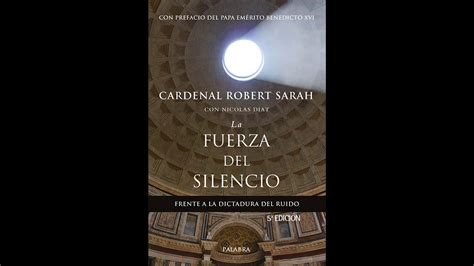 La Fuerza Del Silencio Cardenal Robert Sarah Nicolas Diat Audio