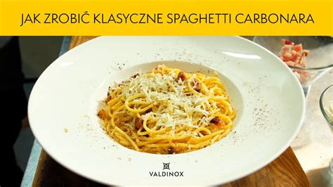 Jak zrobić klasyczne Spaghetti Carbonara I Akademia Mistrzów VALDINOX