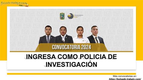 Convocatoria Para La Polic A De Investigaci N De La Fge En El Estado De