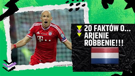 20 FAKTÓW O ARJEN ROBBEN LEGENDARNE CIEKAWOSTKI 32 YouTube