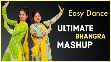 Ultimate Bhangra Mashup Easy Dance Best Punjabi Songs The