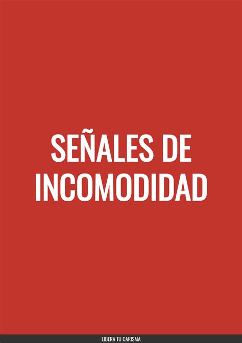 Señales de incomodidad SEÑALES DE INCOMODIDAD 1 Sostener la cabeza