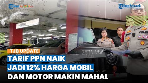 Pemerintah Bakal Naikkan Tarif Ppn Jadi Persen Pada Harga