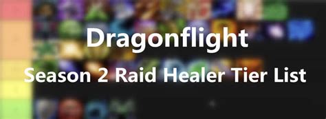 Wow Dragonflight Season Raid Healer Tier List Hot Sex Picture