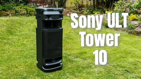 Sony Ult Tower Review The New King Of Party Speakers Youtube