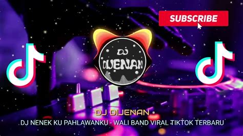 Dj Nenek Ku Pahlawanku Wali Band Jedag Jedug Viral Tiktok Terbaru Youtube