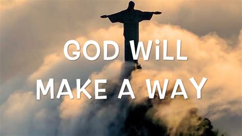 God Will Make A Way Don Moen With Lyrics Inspirational Song Praise