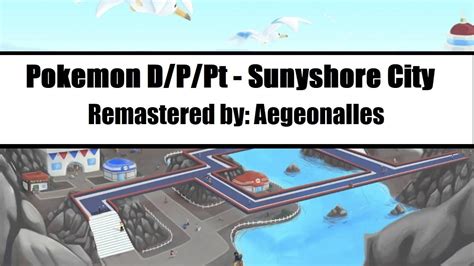 Sunyshore City ♪ Remastered ♪ [pokemon Diamond Pearl Platinum] Youtube