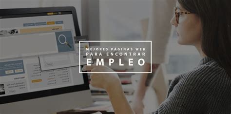 Cómo Encontrar Empleo Las 20 Mejores Webs Y Aplicaciones