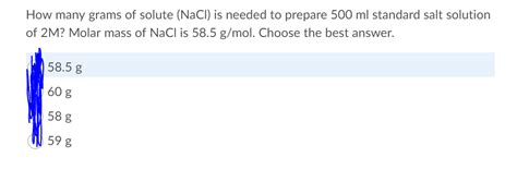 Solved How Many Grams Of Solute NaCl Is Needed To Prepare Chegg