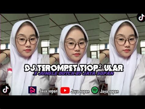 Dj Tiop Ular X Jungle Dutch By Jaya Sopan Viral Tik Tok Youtube