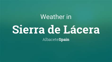 Weather for Sierra de Lácera, Albacete, Spain