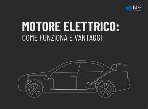 Motore Elettrico Funzionamento E Vantaggi Daze