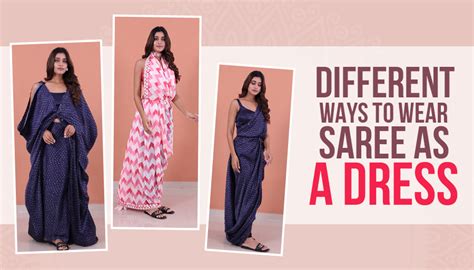 Different Ways To Wear Style Saree As A Dress