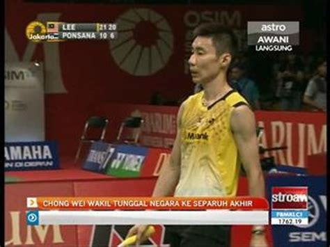 Chong Wei Wakil Tunggal Negara Ke Separuh Akhir Video Dailymotion