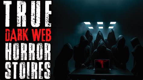 TRUE DARK WEB HORROR STORIES VOL IV YouTube