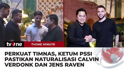 Erick Thohir Ungkap Jens Raven Calvin Verdonk Sedang Dalam Proses