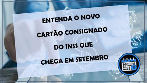 INSS Entenda como é o NOVO CARTÃO consignado que chega em SETEMBRO