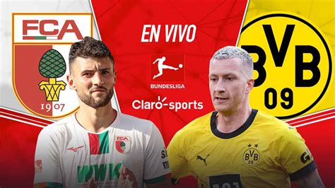 Augsburgo Vs Borussia Dortmund En Vivo Online Hoy El Partido De La