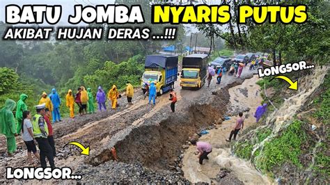 BATU JOMBA TERKINI Batu Jomba Hari Ini Nyaris Putus Batujomba