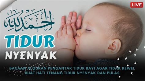 Bacaan Alquran Untuk Bayi Agar Mudah Tidur Dan Tidak Rewel Murottal