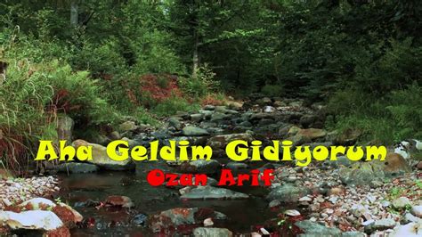 Ozan Arif Aha Geldim Gidiyorum Youtube