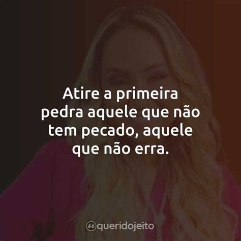 Bruna Karla Frases Perfeitas Querido Jeito