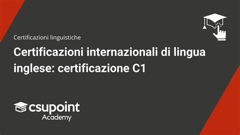 Certificazione Inglese C1 Online CSU Academy