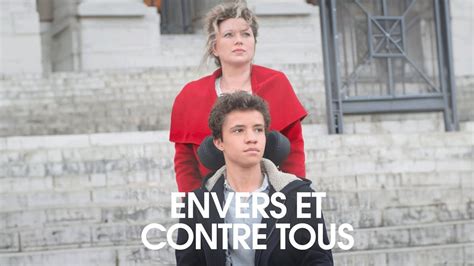 Envers Et Contre Tous Film Complet En Fran Ais C Cile Bois Loup