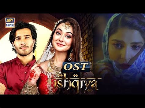 Ishqiya Ost Asim Azhar Feroze Khan Ramsha Khan Hania Amir